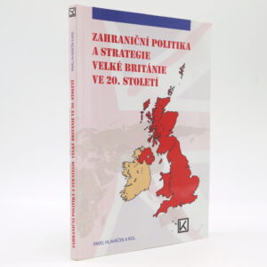 Zahraniční politika a strategie Velké Británie ve 20. století