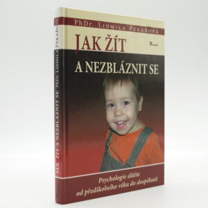 Jak žít a nezbláznit se