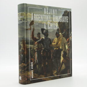 Dějiny Argentiny, Uruguaye a Chile