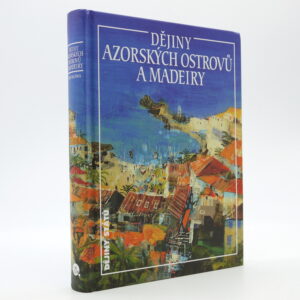 Dějiny Azorských ostrovů a Madeiry