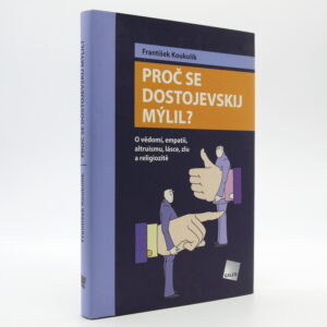 Proč se Dostojevskij mýlil?