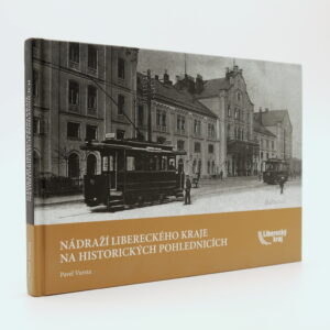 Nádraží Libereckého kraje na historických pohlednicích