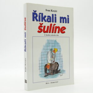 Říkali mi šulíne