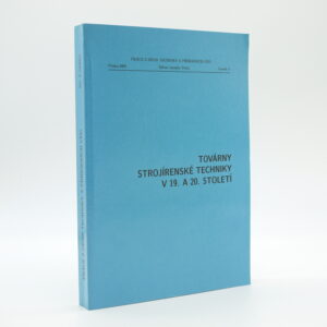 Továrny strojírenské techniky v 19. a 20. století