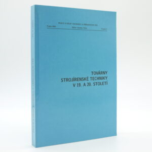 Továrny strojírenské techniky v 19. a 20. století