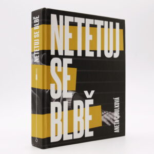 Netetuj se blbě