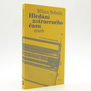Hledání zatraceného času aneb Co jsem nezapomněl…