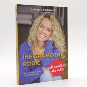 (Ne)gramotný rodič (VĚNOVÁNÍ AUTORKY)