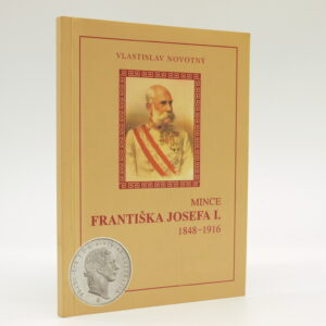 Mince Františka Josefa I. 1848-1916