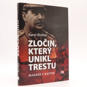 Zločin, který unikl trestu: Masakr v Katyni