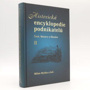 Historická encyklopedie podnikatelů Čech, Moravy a Slezska II