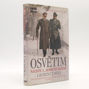 Osvětim: Nacisté a "konečné řešení"