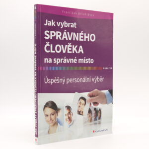Jak vybrat správného člověka na správné místo