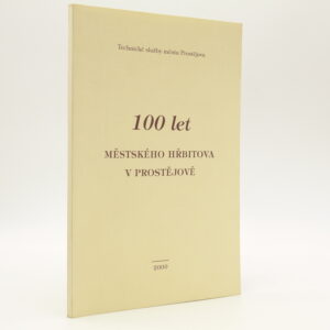 100 let městského hřbitova v Prostějově