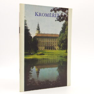 Kroměříž: Dějiny, stavební a umělecký vývoj zámeckého areálu