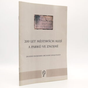 200 let městských alejí a parků ve Znojmě