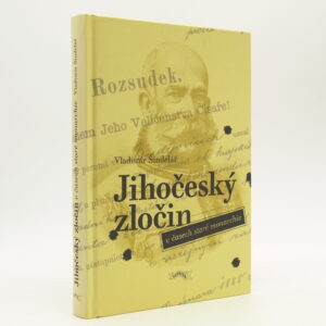 Jihočeský zločin v časech staré monarchie