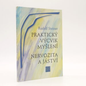 Praktický výcvik myšlení: Nervozita a jáství