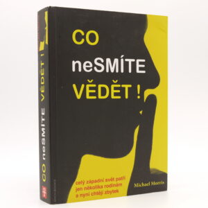 Co nesmíte vědět!