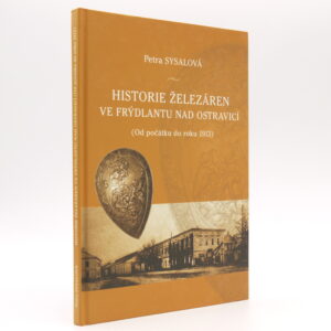 Historie železáren ve Frýdlantu nad Ostravicí (od počátku do roku 1913)