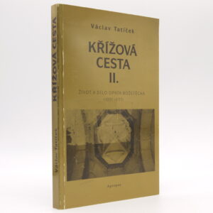 Křížová cesta 2: Život a dílo opata Božetěcha (1091-1117)