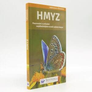 Hmyz: Pozorování a určování nejdůležitějších druhů našeho hmyzu