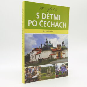77 výletů s dětmi po Čechách