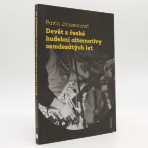 Devět z české hudební alternativy osmdesátých let