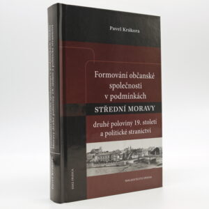 Formování občanské společnosti v podmínkách střední Moravy druhé poloviny 19. století