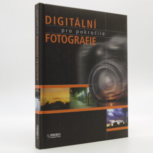 Digitální fotografie pro pokročilé