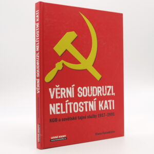 Věrní soudruzi, nelítostní kati