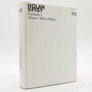 Překlady I: Rainer Maria Rilke (Spisy Vladimíra Holana 11)