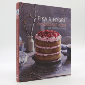 Fika & Hygge: Skandinávské pečení pro chvíle pohody