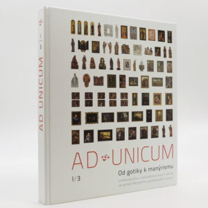 Ad unicum I/1: Od gotiky k manýrismu