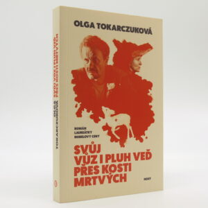Svůj vůz i pluh veď přes kosti mrtvých
