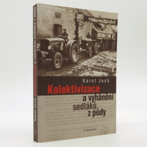Kolektivizace a vyhánění sedláků z půdy